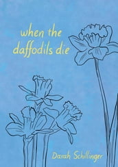 when the daffodils die