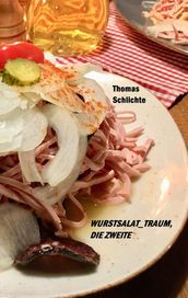 wurstsalat_traum, die Zweite