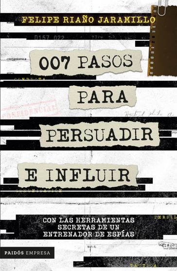 007 pasos para persuadir e influir - Felipe Riaño