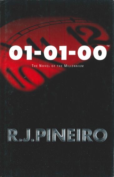 01-01-00: The Novel of the Millennium - R. J. Pineiro