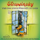 03: Strawinsky und das geheimnisvolle Haus