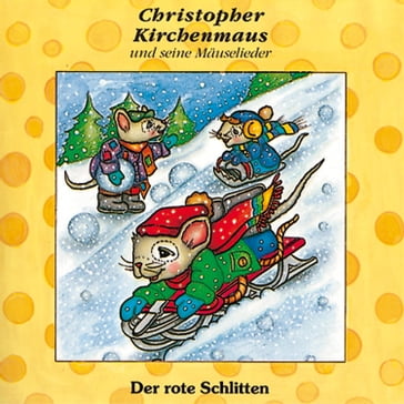 05: Der rote Schlitten - Gertrud Schmalenbach - Christopher Kirchenmaus