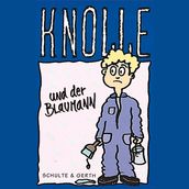 05: Knolle und der Blaumann