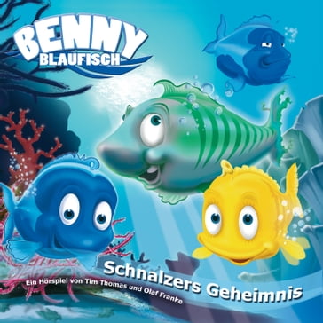 05: Schnalzers Geheimnis - Jorg A. Pasquay - Olaf Franke - Tim Thomas - Benny Blaufisch