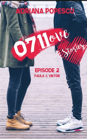 0711ove Stories - Paula & Viktor - Adriana Popescu