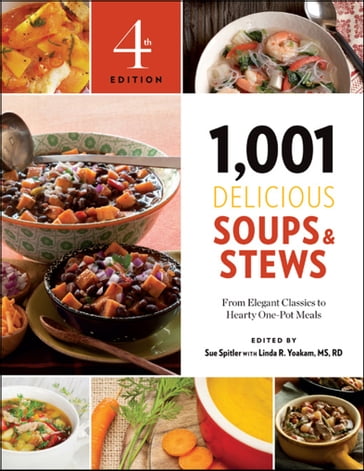 1,001 Delicious Soups & Stews - Linda R. Yoakam - MS - RD