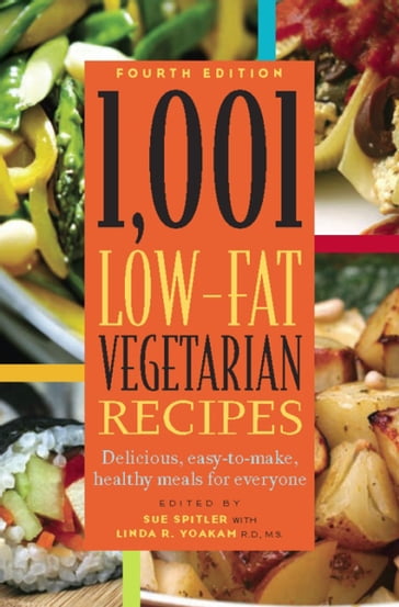 1,001 Low-Fat Vegetarian Recipes - Linda R. Yoakam - Sue Spitler