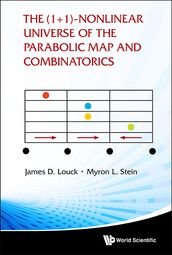 (1+ 1)-nonlinear Universe Of The Parabolic Map And Combinatorics, The