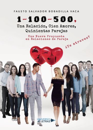 1-100-500, Una Relación, Cien Amores, Quinientas Parejas - Fausto Salvador Bobadilla Vaca