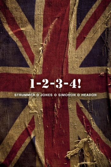 1-2-3-4! - Joe Strummer - Mick Jones - Paul Simonon - Topper Headon