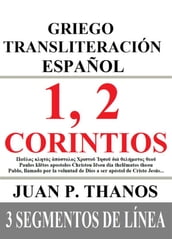 1, 2 Corintios: Griego Transliteración Español: 3 Segmentos de Línea