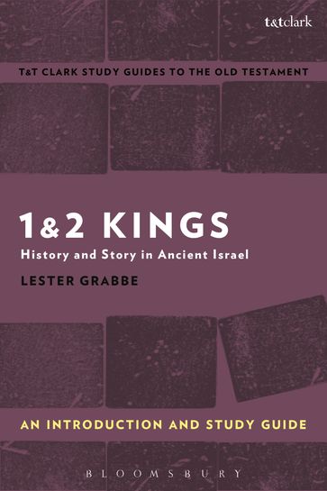 1 & 2 Kings: An Introduction and Study Guide - Dr. Lester L. Grabbe