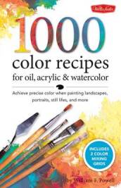 1,500 Color Mixing Recipes for Oil, Acrylic & Watercolor
