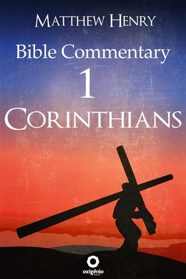 1 Corinthians - Bible Commentary - Matthew Henry