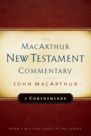 1 Corinthians MacArthur New Testament Commentary - John MacArthur