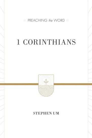 1 Corinthians - Stephen T. Um - R. Kent Hughes