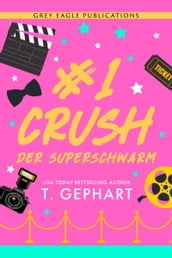 #1 Crush  Der Superschwarm