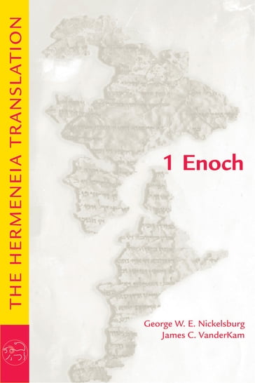 1 Enoch: The Hermeneia Translation - The University of Iowa  George W. E. Nickelsburg  George W. E. Nickelsburg - James C. VanderKam