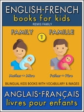 1 - Family Famille - English French Books for Kids (Anglais Français Livres pour Enfants)