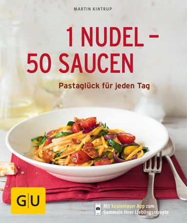 1 Nudel - 50 Saucen - Martin Kintrup