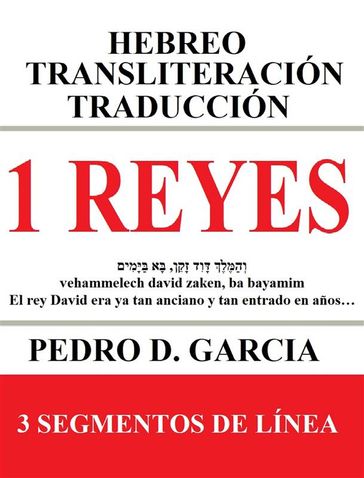1 Reyes: Hebreo Transliteración Traducción - Pedro D. Garcia