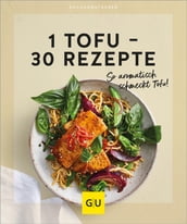 1 Tofu  30 Rezepte