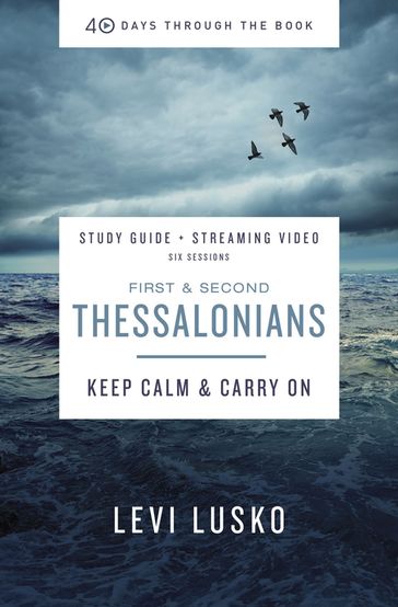 1 and 2 Thessalonians Bible Study Guide plus Streaming Video - Levi Lusko