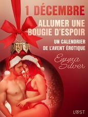 1 décembre : Allumer une bougie d espoir - Un calendrier de l Avent érotique