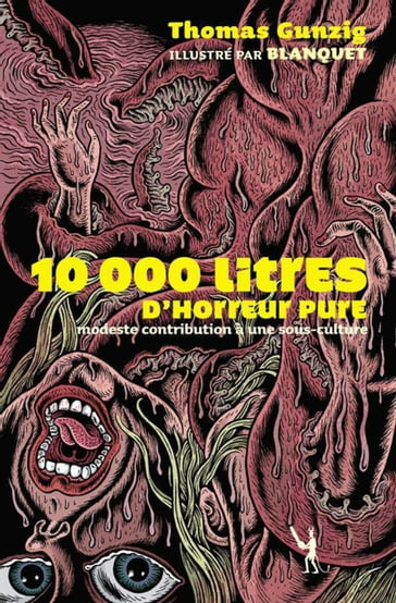 10 000 litres d'horreur pure - Thomas Gunzig