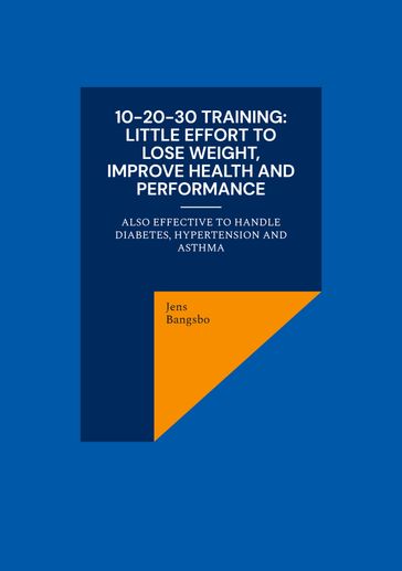 10-20-30 training: Little effort to lose weight, improve health and performance - Jens Bangsbo