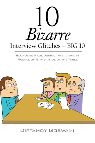 10 Bizarre Interview Glitches BIG 10 - Diptamoy Goswami
