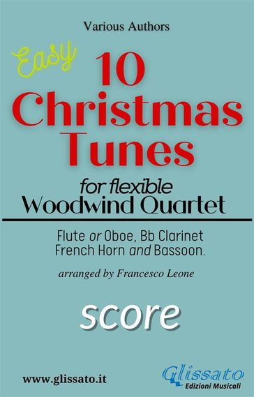 10 Christmas Tunes - Flex Woodwind Quartet (score) - Traditional Christmas Carol - Adolphe Adam - Lewis H. Redner - Benjamin Russell Hanby - John Henry Hopkins Jr.