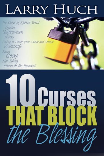 10 Curses That Block The Blessing - Larry Huch