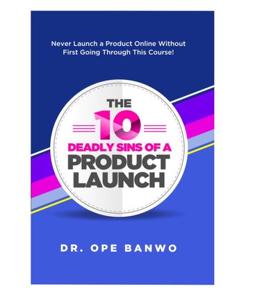 10 DEADLY SINS OF A PRODUCT LAUNCH - BANWO Dr. OPE