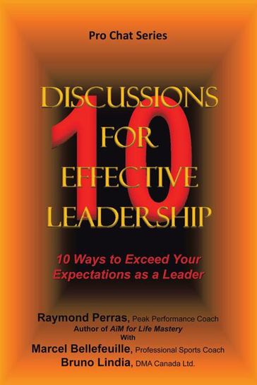 10 Discussions for Effective Leadership - Julie Bellefeuille - Raymond Perras