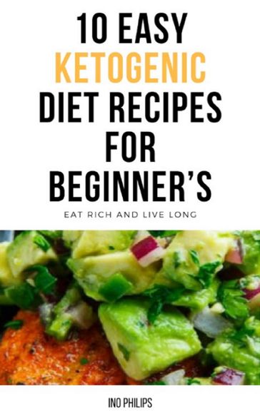 10 Easy Ketogenic Diet Recipes For Beginner's - Ino Philips