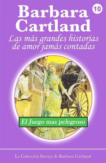 10. El Juego Más Peligroso - Barbara Cartland