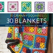 10 Granny Squares, 30 Blankets