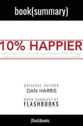 10% Happier by Dan Harris: Book Summary