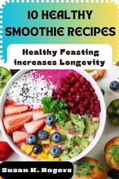 10 Healthy Smoothie Recipes