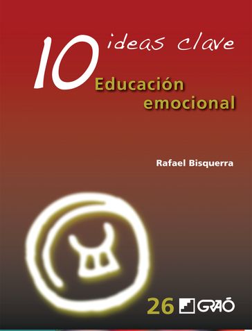10 Ideas Clave. Educación emocional - Bisquerra Alzina - Rafael
