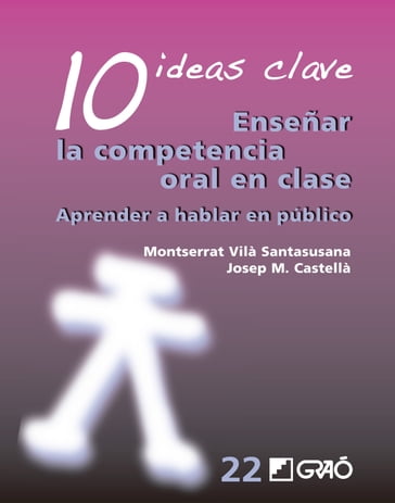10 Ideas Clave. Enseñar la competencia oral en clase - Josep M. Castellà Lidon - Montserrat Vilà Santasusana