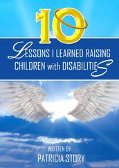 10 Lessons I Learned Raising Children with Disabilites