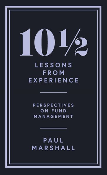 10 Lessons from Experience - Paul Marshall