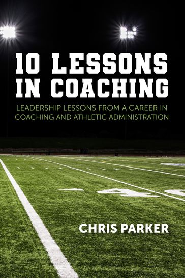 10 Lessons in Coaching - Chris Parker