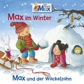 10: Max im Winter / Max und der Wackelzahn