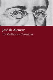 10 Melhores Crônicas - José de Alencar