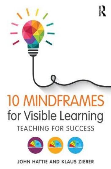 10 Mindframes for Visible Learning - John Hattie - Klaus Zierer