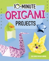 10-Minute Origami Projects