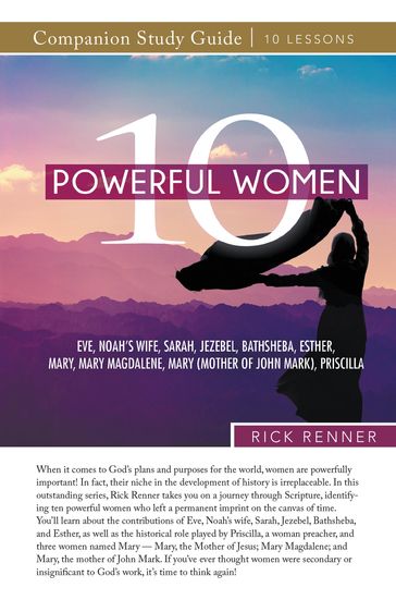 10 Powerful Women Study Guide - Rick Renner - Denise Renner